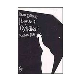 İNSAN ÇATLATAN HAYVAN ÖYKÜLERİ - HANNAH TINTI