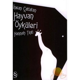 İNSAN ÇATLATAN HAYVAN ÖYKÜLERİ - HANNAH TINTI