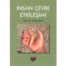 İnsan Çevre Etkileşimi - Galip Akın