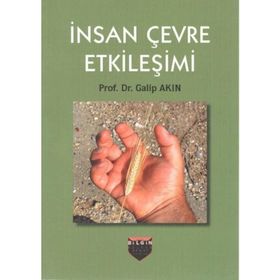 İnsan Çevre Etkileşimi - Galip Akın