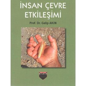 İnsan Çevre Etkileşimi - Galip Akın