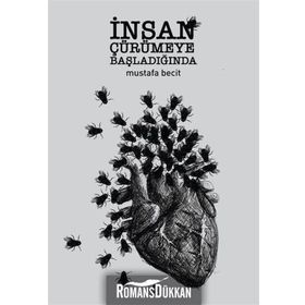 İnsan Çürümeye Başladığında - Mustafa Becit