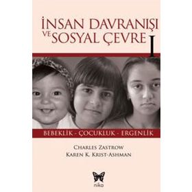 İnsan Davranışı ve Sosyal Çevre - 1 - Charles Zastrow Karen K. Kirst Ashman Anastasia M. Ashman