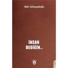 İnsan Dediğin Naki Selmanpakoğlu