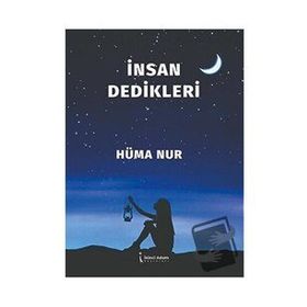 İnsan Dedikleri - Hüma Nur