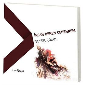 İnsan Denen Cehennem - Veysel Çolak