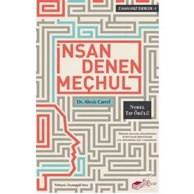 İnsan Denen Meçhul - Alexis Carrel