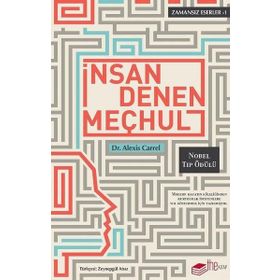 İnsan Denen Meçhul - Alexis Carrel