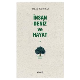 İNSAN DENIZ VE HAYAT - BILAL KEMIKLI