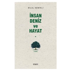 İNSAN DENIZ VE HAYAT - BILAL KEMIKLI