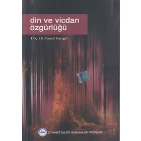 İnsan Din Ve Özgürlük - İsmail Karagöz