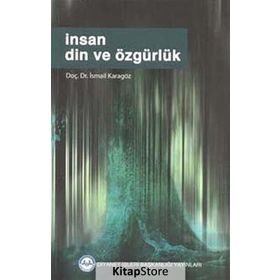 İnsan Din Ve Özgürlük - İsmail Karagöz