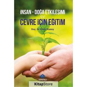 İnsan - Doğa Etkileşimi ve Çevre İçin Eğitim - Emin Atasoy