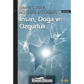 İnsan, Doğa ve Özgürlük - Ömer Özbek Hüseyin Kotaman