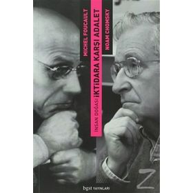 İnsan Doğası İktidara Karşı Adalet - Noam Ckomsky Michel Foucault