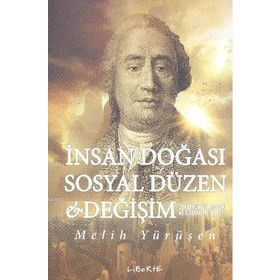 İnsan Doğası Sosyal Düzen ve Değişim - Melih Yürüşen