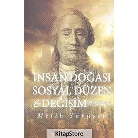 İnsan Doğası Sosyal Düzen ve Değişim - Melih Yürüşen