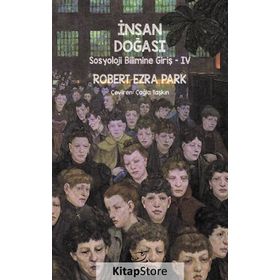 İnsan Doğası: Sosyoloji Bilimine Giriş 4 - Robert Ezra Park