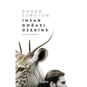 İnsan Doğası Üzerine - Roger Scruton