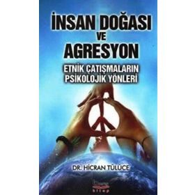İnsan Doğası ve Agresyon - Hicran Tülüce