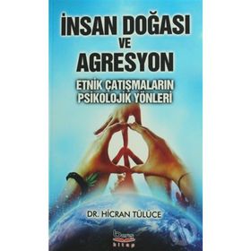 İnsan Doğası ve Agresyon - Hicran Tülüce