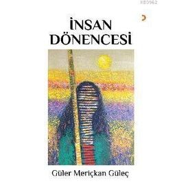 İnsan Dönencesi - Güler Meriçkan Güleç