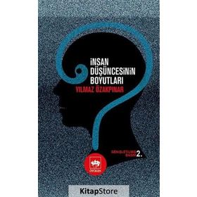 İNSAN DÜŞÜNCESİNİN BOYUTLARI - YILMAZ ÖZAKPINAR