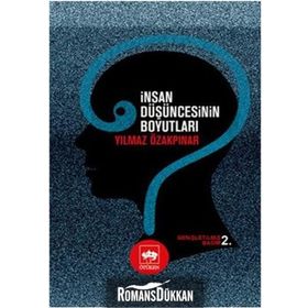 İNSAN DÜŞÜNCESİNİN BOYUTLARI - YILMAZ ÖZAKPINAR