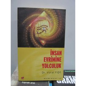 İNSAN EVRIMINE YOLCULUK - VURAL YIĞIT