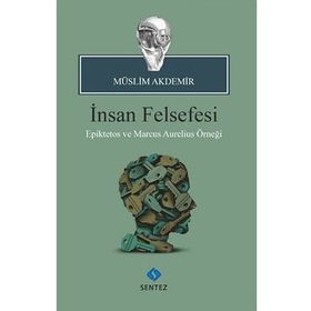 İNSAN FELSEFESI - EBAMÜSLİM AKDEMIR