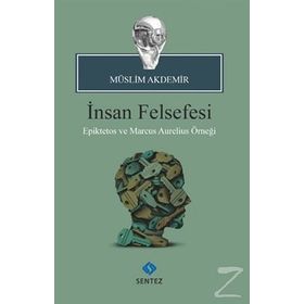 İNSAN FELSEFESI - EBAMÜSLİM AKDEMIR