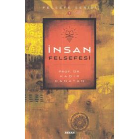 İnsan Felsefesi - Takiyettin Mengüşoğlu