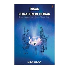 İnsan Fıtrat Üzere Doğar - Murat Karatay