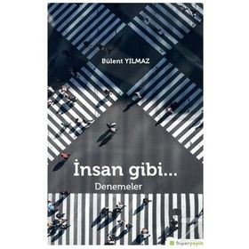 İnsan Gibi... - Bülent Yılmaz