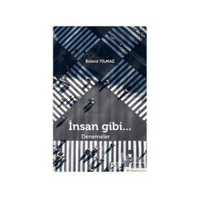 İnsan Gibi... - Bülent Yılmaz