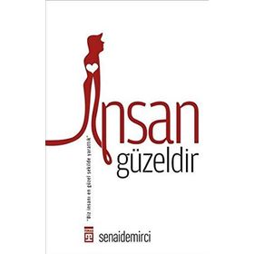 İNSAN GÜZELDIR BIZ İNSANI EN GÜZEL ŞEKILDE YARATTIK - SENAI DEMIRCI