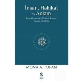 İnsan Hakikat ve Anlam - Mona Tufan