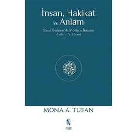 İnsan Hakikat ve Anlam - Mona Tufan