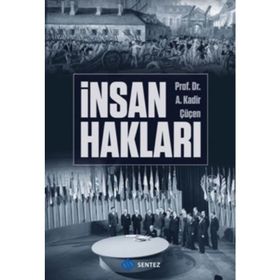İNSAN HAKLARI - A. KADIR ÇÜÇEN