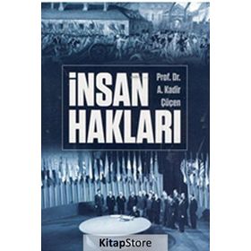 İNSAN HAKLARI - A. KADIR ÇÜÇEN