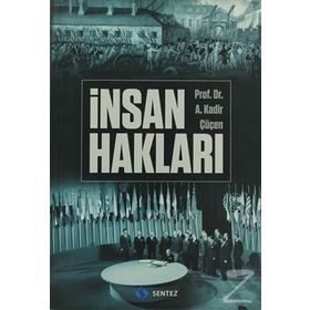 İNSAN HAKLARI - A. KADIR ÇÜÇEN