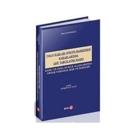 İnsan Hakları Avrupa Mahkemesi Kararlarında Adil Yargılanma Hakkı-Sibel İnceoğlu