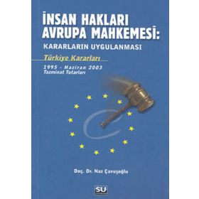 İNSAN HAKLARI AVRUPA MAHKEMESI - NAZ ÇAVUŞOĞLU