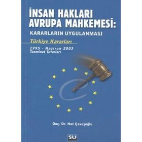 İNSAN HAKLARI AVRUPA MAHKEMESI - NAZ ÇAVUŞOĞLU