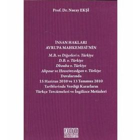 İnsan Hakları Avrupa Mahkemesi’nin Verdiği Kararların Türkçe Tercümeleri ve İngilizce Metinleri - Nuray Ekşi