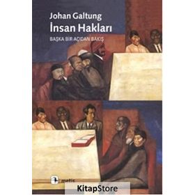 İNSAN HAKLARI BIR BAŞKA AÇIDAN - JOHAN GALTUNG