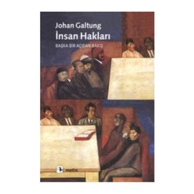 İNSAN HAKLARI BIR BAŞKA AÇIDAN - JOHAN GALTUNG