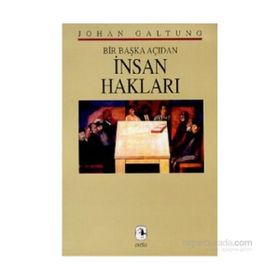 İNSAN HAKLARI BIR BAŞKA AÇIDAN - JOHAN GALTUNG