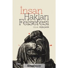 İnsan Hakları Felsefesi - Celal Yeşilçayır