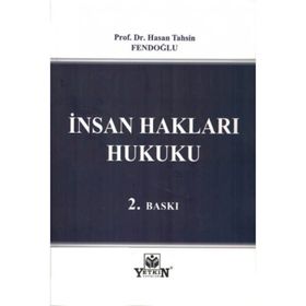 İnsan Hakları Hukuku - Pratik Çalışmalar - Halil Kalabalık